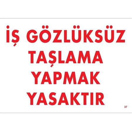 İş Gözlüksüz Taşlama Yapmak Yasaktır 25*35 cm 0,50 mm PVC LEVHA